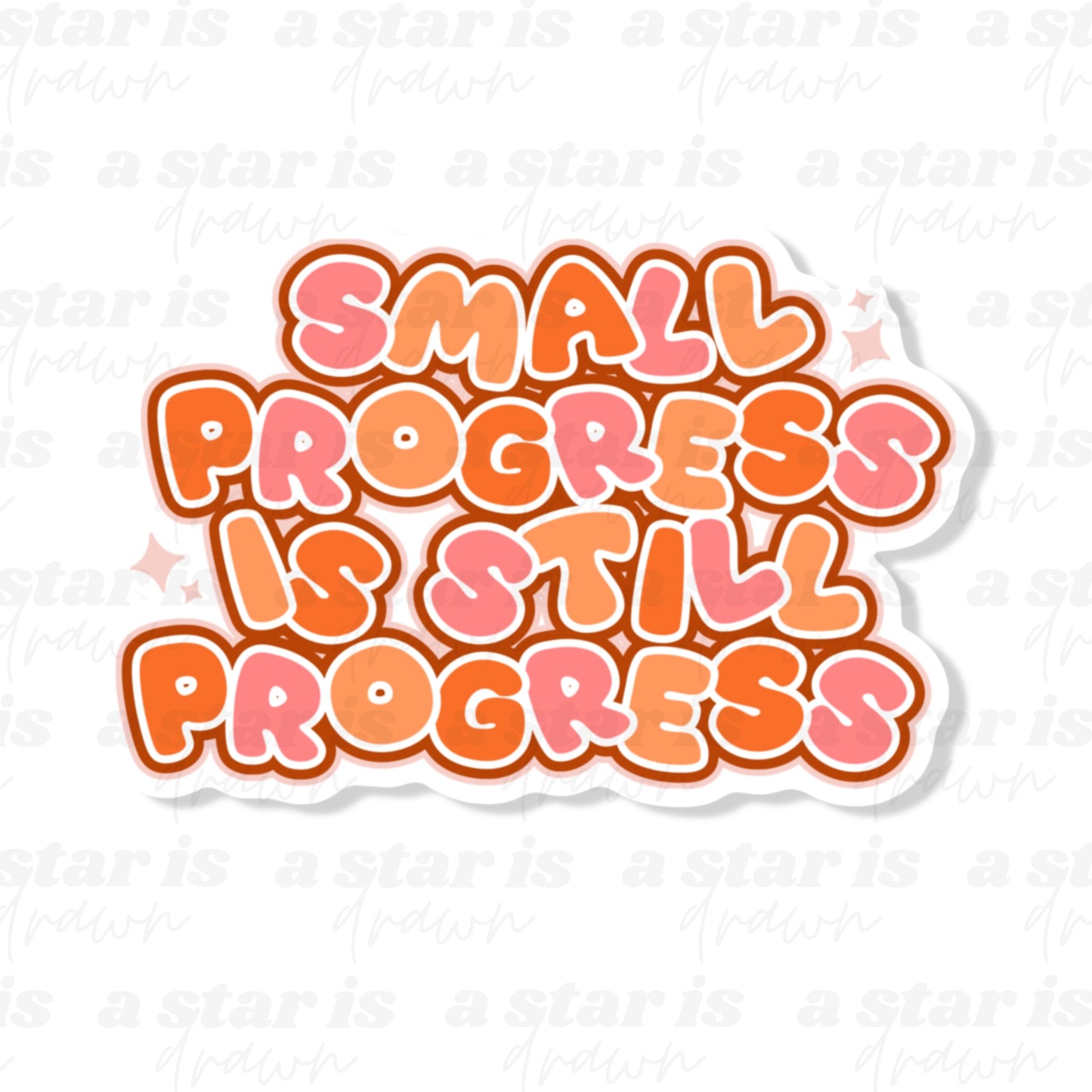 Small Progress is Still Progress Sticker