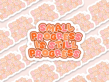 Small Progress is Still Progress Sticker