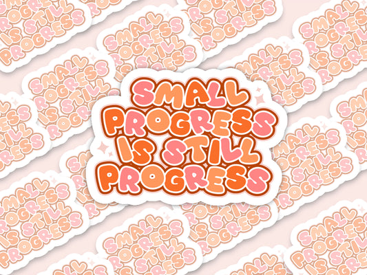 Small Progress is Still Progress Sticker