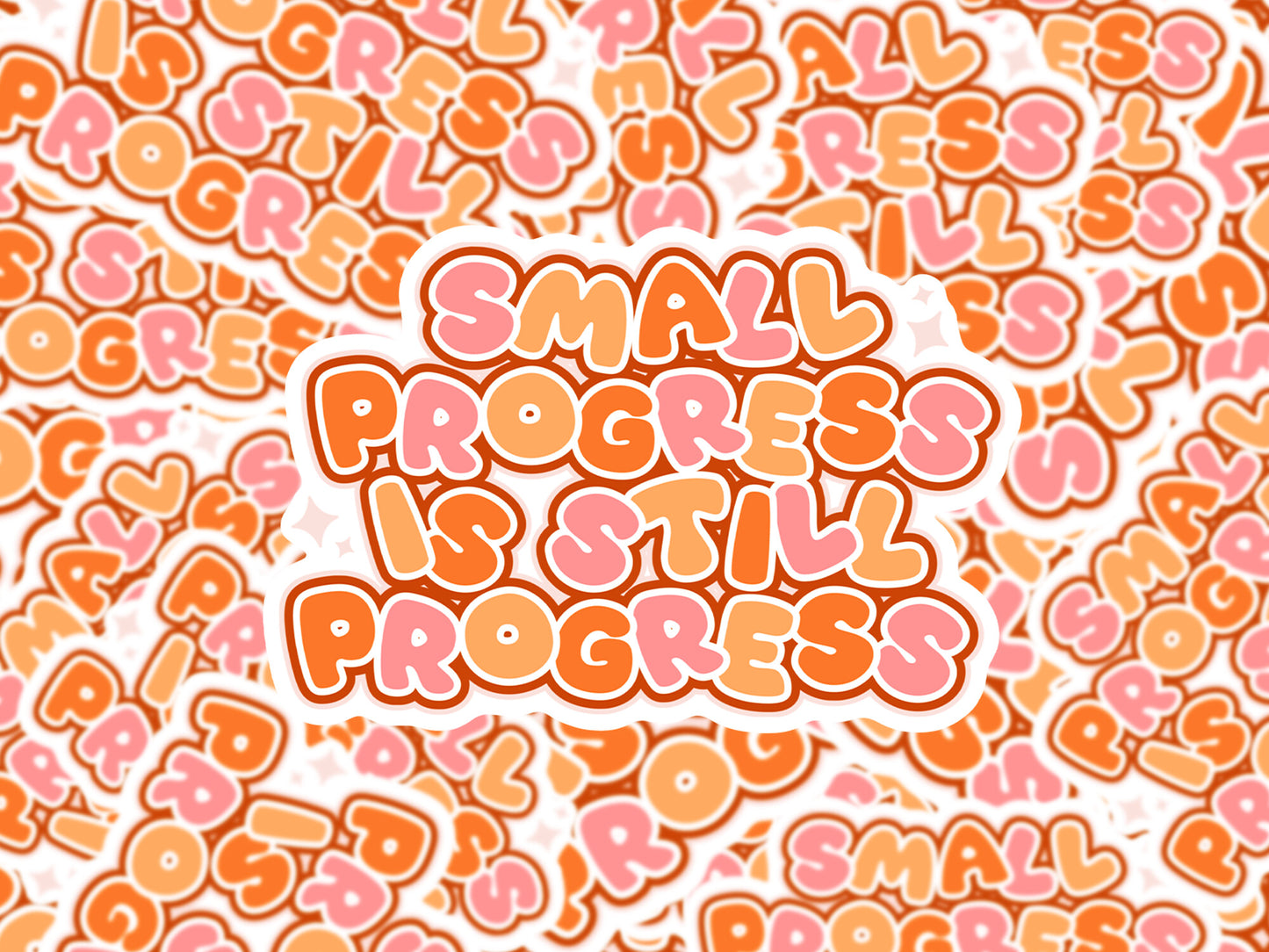 Small Progress is Still Progress Sticker