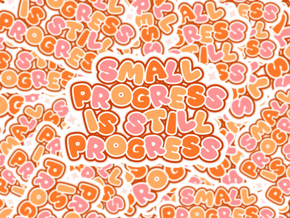 Small Progress is Still Progress Sticker