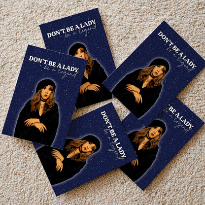Stevie Nicks - Don’t be a Lady, Be a Legend Print