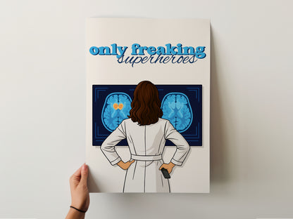 Amelia Shepherd - Only Freaking Superheroes Print
