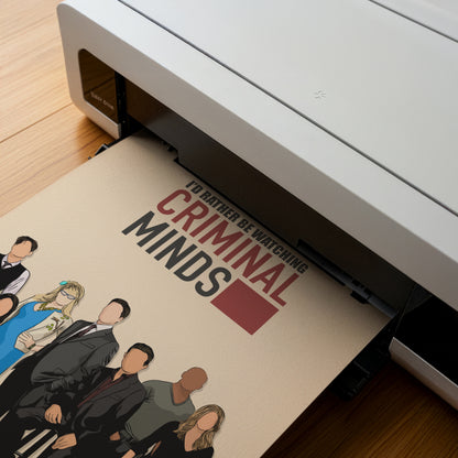 I’d Rather be Watching Criminal Minds Print