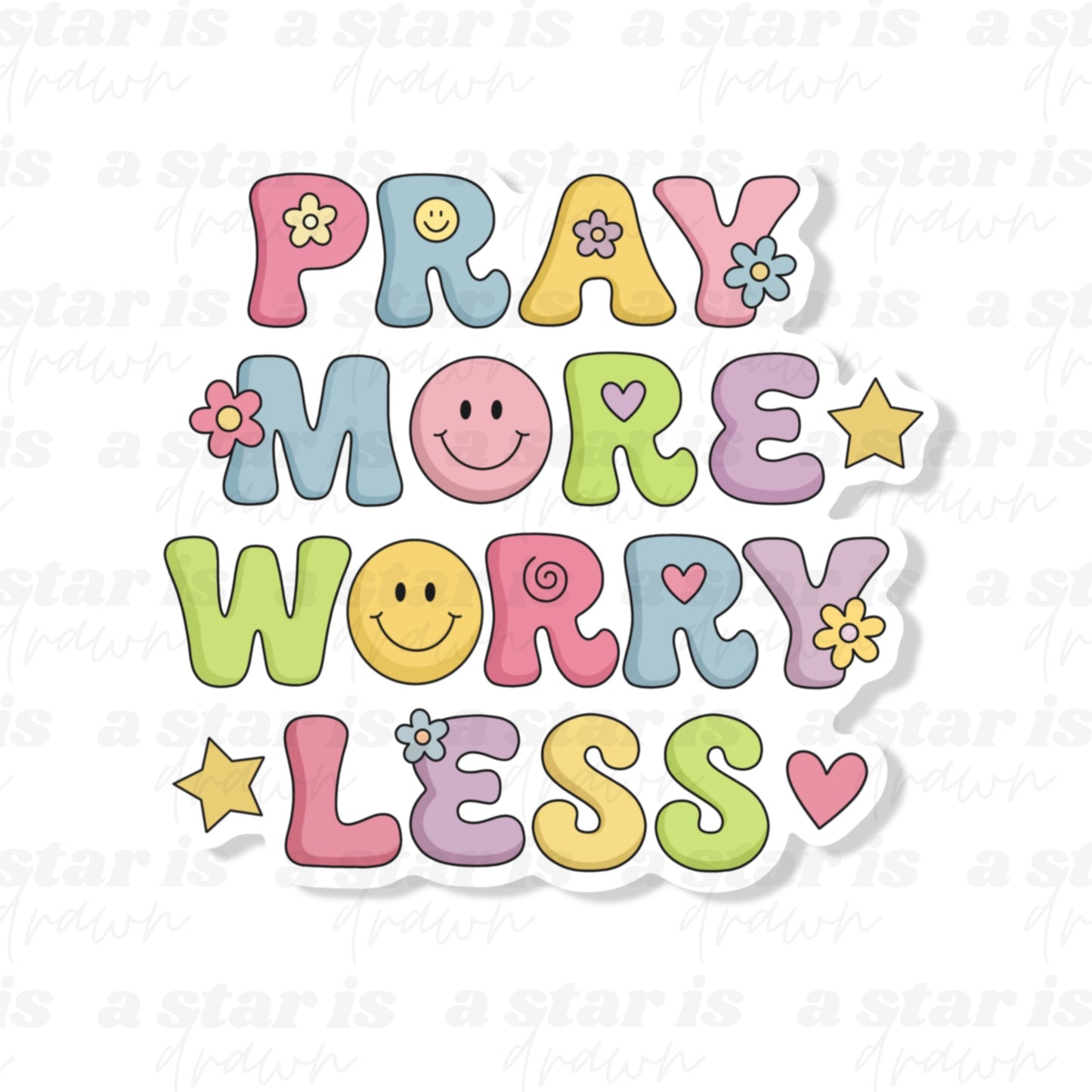 Pray More, Worry Less Sticker