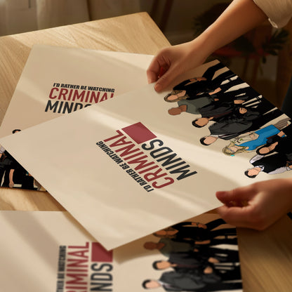 I’d Rather be Watching Criminal Minds Print