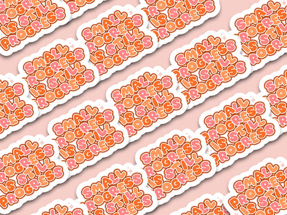 Small Progress is Still Progress Sticker