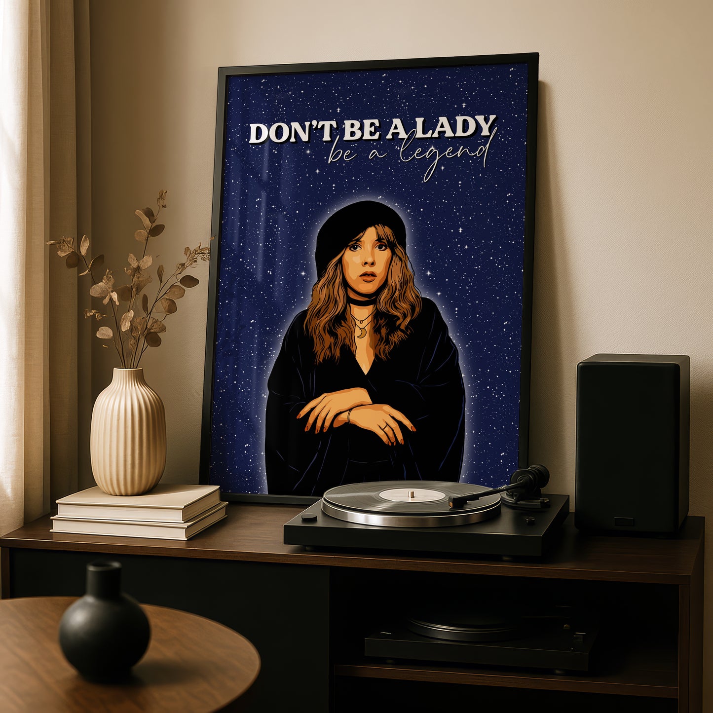 Stevie Nicks - Don’t be a Lady, Be a Legend Print