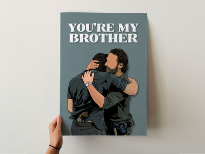 The Walking Dead - You’re My Brother Print
