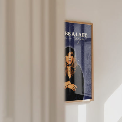 Stevie Nicks - Don’t be a Lady, Be a Legend Print